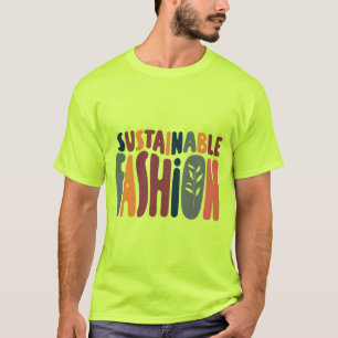 Sustainable Fashion T-Shirt