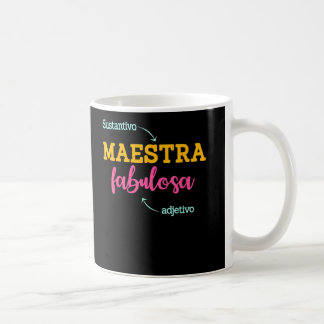 Sustantivo Maestra Fabulosa Spanish Teacher Coffee Mug
