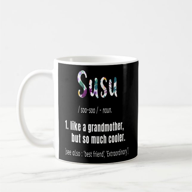 Susu Like Grandmother But So Much Er Mothers Day Coffee Mug (Left)