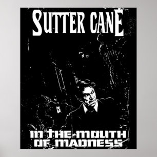 Sutter Canes In The Mouth Of Madness Poster