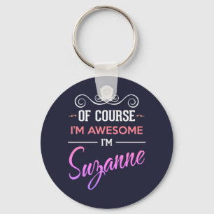 Suzanne Of Course I'm Awesome Name Key Ring