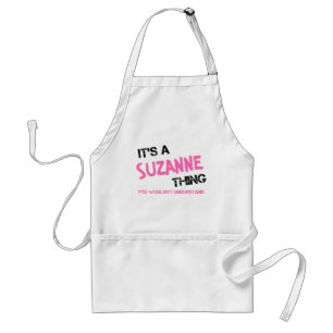 Suzanne thing you wouldn't understand standard apron