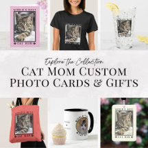 Bestselling Cat Mom Custom Photo Cards and Gifts