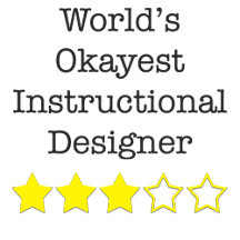 World's Okayest Instructional Designer