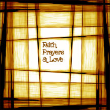 Faith, Prayers & Love