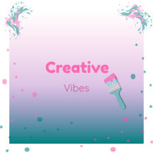 Creative Vibes