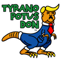 Tyrano POTUS Don™