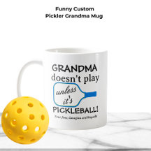 Custom Funny Pickleball Humor for Grandma