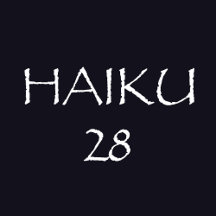 HAIKU 28