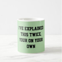 Fun Sarcastic Quote's for Teachers Classic Mugs