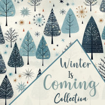 Winter is coming - snowy collection