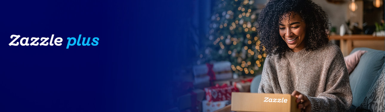 A banner for "Zazzle Plus" featuring a smiling woman opening a Zazzle box.