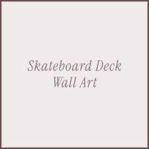 Skateboard Deck Wall Art
