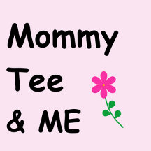 Mommy, Tee & Me