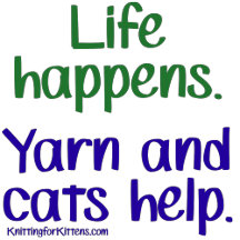 Yarn and cats help. 