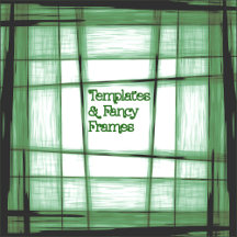 Templates & Fancy Frames 
