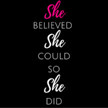 She Believed She Could So She Did