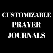 Customizable Prayer Journals 