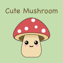 Cute Mushroom
