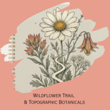 Wildflower Trail & Topographic Botanicals