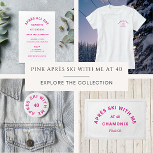 Après Ski With Me 40 Hot Pink 40th Birthday Party 6 Cm Round Badge