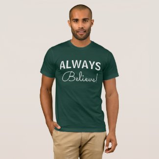 Always believe! Men's Basic American T-Shirt