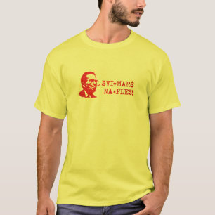 Svi Mars Na Ples Tito T-Shirt