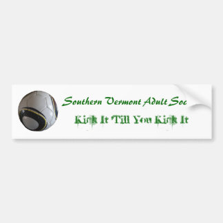 SVTA Soccer - Kick It 'Till You Kick It Bumper Sticker