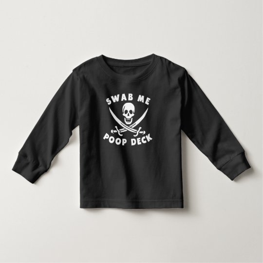 Swab Me Poop Deck Toddler T-Shirt