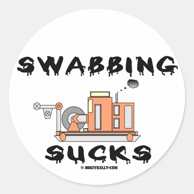 Swabbing Sucks,Sticker,Oil Field,Oil,Slickline Classic Round Sticker (Front)