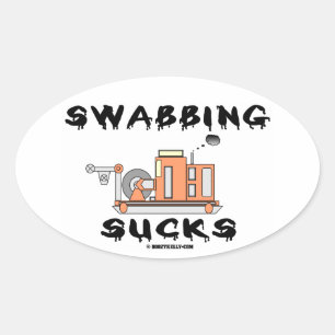 Swabbing Sucks,Wireline,Oil Field Humour,Oil,Gas Oval Sticker
