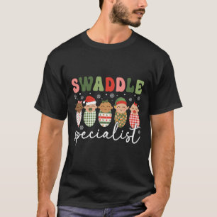 Swaddle Specialist Christmas Nicu Nurse Mother By  T-Shirt