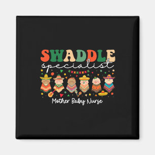 Swaddle Specialist Mexican Mother Magnet