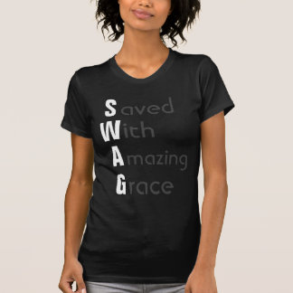 SWAG - Saved With Amazing Grace T-Shirt