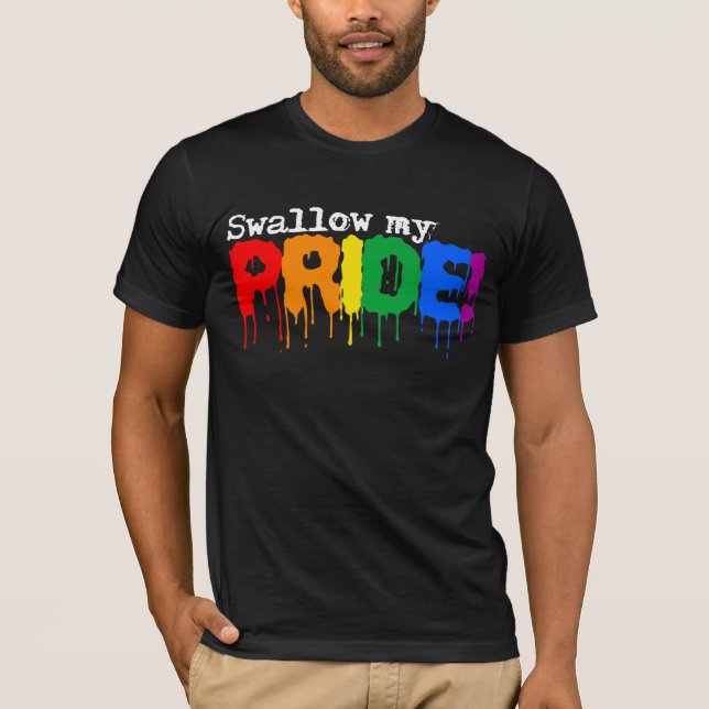 Swallow my pride T-Shirt (Front)