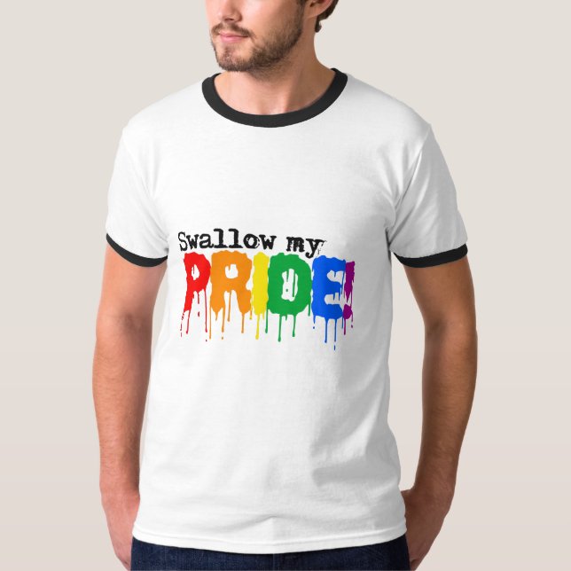 Swallow my pride T-Shirt (Front)
