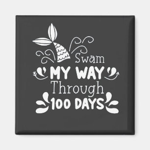 Swam My Way Thru 100 Days of School Magnet