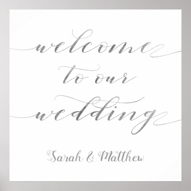 Swash Calligraphy Silver Welcome To Our Wedding Poster (Front)