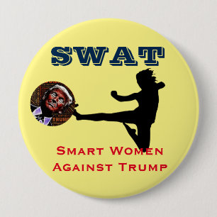 SWAT: Smart Women Against Trump 10 Cm Round Badge
