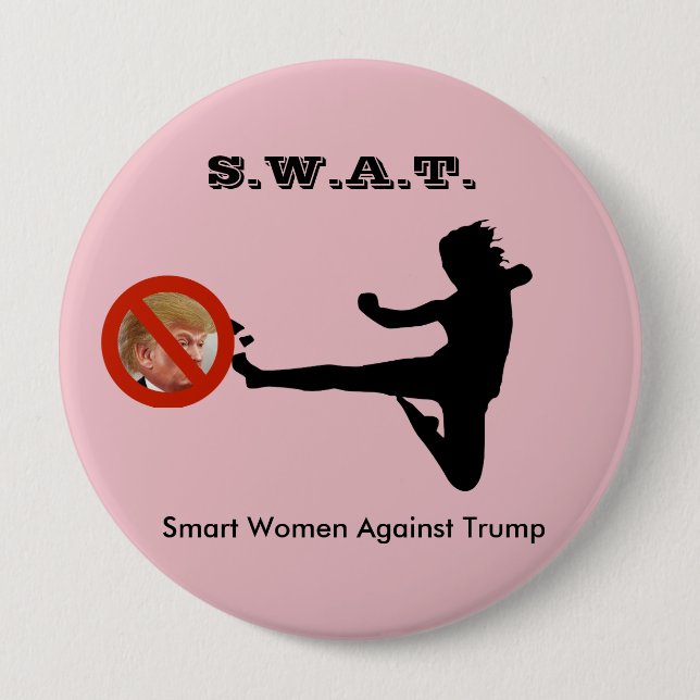 SWAT: Smart Women Against Trump 10 Cm Round Badge (Front)