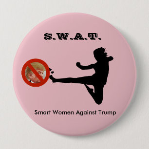 SWAT: Smart Women Against Trump 10 Cm Round Badge
