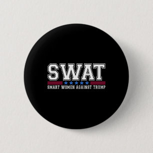 Swat Smart Women Against Trump Funny Anti-trump 20 6 Cm Round Badge