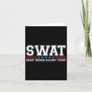 Swat Smart Women Against Trump Funny Anti-trump 20 Card
