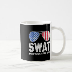 Swat Smart Women Against Trump Funny Anti-trump 2 Coffee Mug
