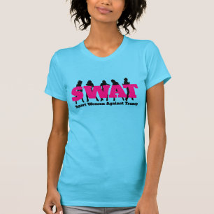 SWAT: Smart Women Against Trump T-Shirt