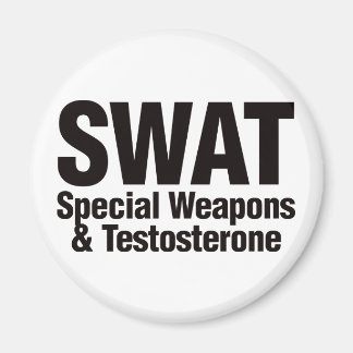SWAT, Special Weapons and Testosterone Magnet