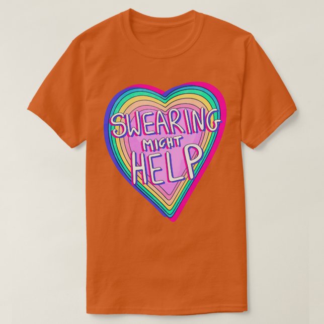 Swearing might help 2 Tote T-Shirt (Design Front)