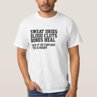 Sweat Dries Blood Clots Rugby Is Not For Cupcakes T-Shirt