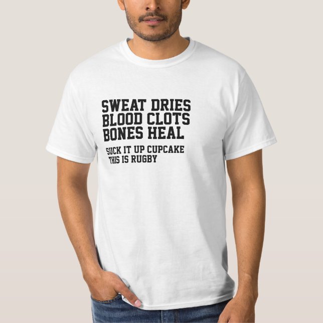 Sweat Dries Blood Clots Rugby Is Not For Cupcakes T-Shirt (Front)
