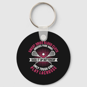 Sweat Dries Blood Clots Tough Girl Play Lacrosse B Key Ring